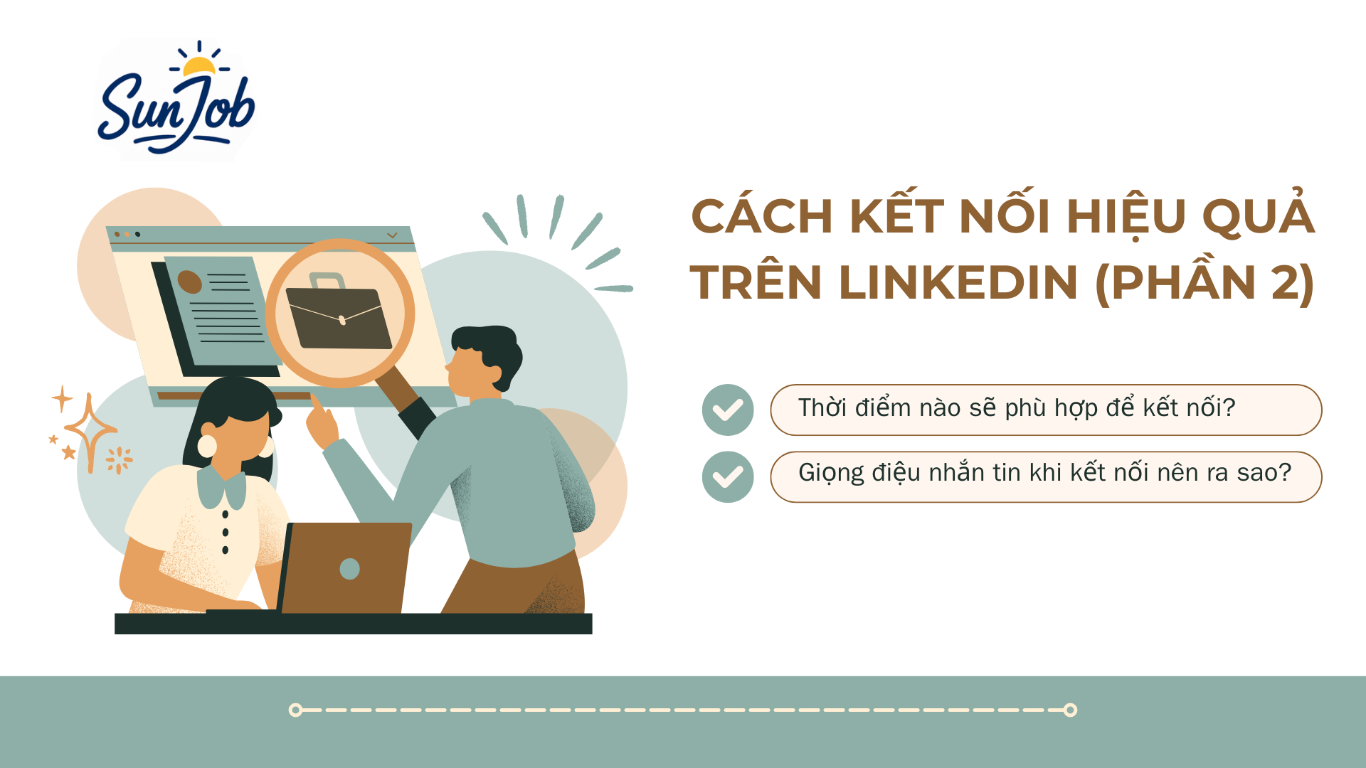 Cách kết nối hiệu quả trên LinkedIn (phần 2)
